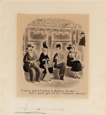 (THE NEW YORKER / CARTOONS / SUBWAY) RICHARD TAYLOR. I really had it finished at Brooklyn Bridge, - but I dont get off `til Flatbush